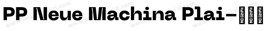 PP Neue Machina Plai字体转换